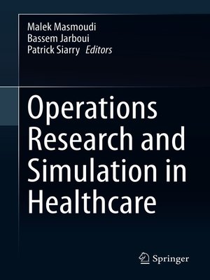 cover image of Operations Research and Simulation in Healthcare
